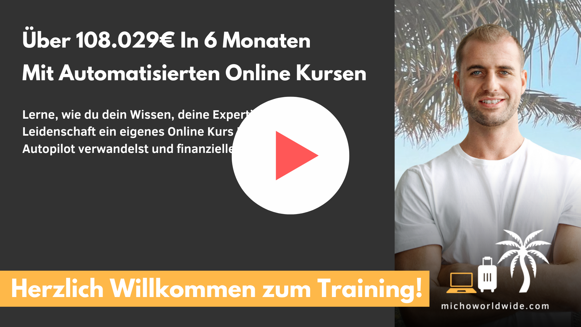 Gratis Online Kurs Wie ich über 108.029€ In 6 Monaten Mit Automatisierten Online Kursen verdient habe